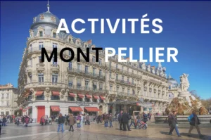 Activités touristiques à Montpellier centre-ville ensoleillé.